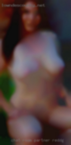 Chat room for local pervs to meet partner Redding.
